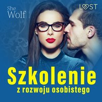 Szkolenie z rozwoju osobistego – opowiadanie erotyczne - SheWolf - audiobook