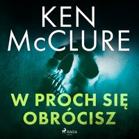 W proch się obrócisz - Ken McClure - audiobook