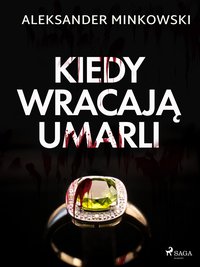 Kiedy wracają umarli - Aleksander Minkowski - ebook