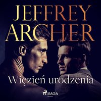 Więzień urodzenia - Jeffrey Archer - audiobook