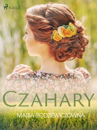 Czahary - Maria Rodziewiczówna - ebook