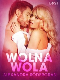 Wolna wola - opowiadanie erotyczne - Alexandra Södergran - ebook