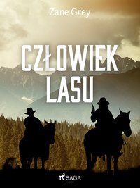 Człowiek lasu - Zane Grey - ebook