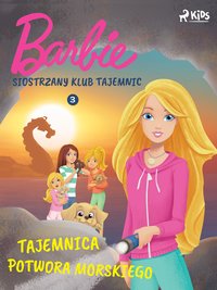 Barbie - Siostrzany klub tajemnic 3 - Tajemnica potwora morskiego - Mattel - ebook