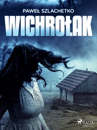 Wichrołak - Paweł Szlachetko - ebook