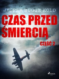 Czas przed śmiercią: część 2 - Jesper Bugge Kold - ebook