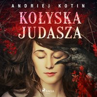 Kołyska Judasza - Andriej Kotin - audiobook