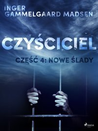 Czyściciel 4: Nowe ślady - Inger Gammelgaard Madsen - ebook