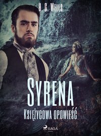 Syrena. Księżycowa opowieść - H. G. Wells - ebook