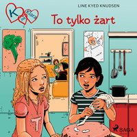 K jak Klara 17 - To tylko żart - Line Kyed Knudsen - audiobook