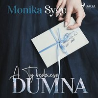 A ty będziesz dumna. Listami pisane tom 1 - Monika Sygo - audiobook