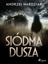 Siódma dusza - Andrzej Wardziak - ebook