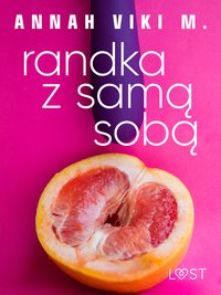 Randka z samą sobą – opowiadanie auto-erotyczne - Annah Viki M. - ebook