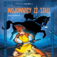 Los Elfów 1: Wojownicy ze stali - Peter Gotthardt - audiobook