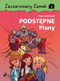 Zaczarowany Zamek 4 - Podstępne Plany - Peter Gotthardt - ebook