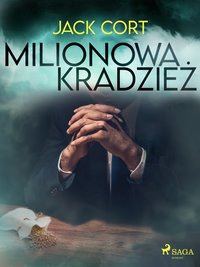 Milionowa kradzież - Jack Cort - ebook