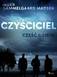 Czyściciel 1: Lista - Inger Gammelgaard Madsen - ebook