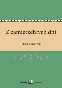 Z zamierzchłych dni - Juliusz Turczyński - ebook