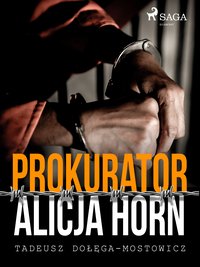 Prokurator Alicja Horn - Tadeusz Dołęga-Mostowicz - ebook