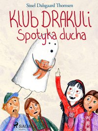 Klub Drakuli spotyka ducha - Sissel Dalsgaard Thomsen - ebook