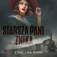 Starsza pani znika - Ethel Lina White - audiobook