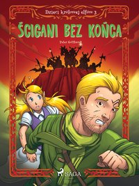 Dzieci królowej elfów 3 - Ścigani bez końca - Peter Gotthardt - ebook