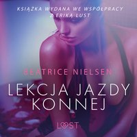 Lekcja jazdy konnej - opowiadanie erotyczne - Beatrice Nielsen - audiobook