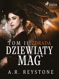 Dziewiąty Mag. Zdrada. Tom 2 - A.R. Reystone - ebook