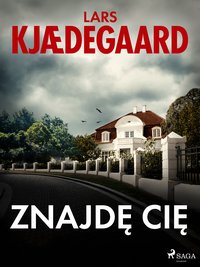 Znajdę cię - Lars Kjædegaard - ebook