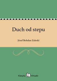 Duch od stepu - Józef Bohdan Zaleski - ebook