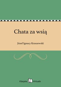 Chata za wsią - Józef Ignacy Kraszewski - ebook