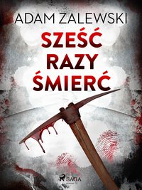 Sześć razy śmierć - Adam Zalewski - ebook