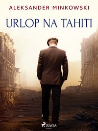 Urlop na Tahiti - Aleksander Minkowski - ebook