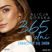 365 dni. Zobaczymy się znów - Alicja Górska - audiobook