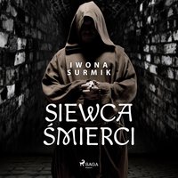 Siewca śmierci - Iwona Surmik - audiobook