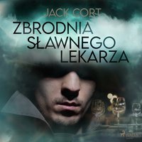 Zbrodnia sławnego lekarza - Jack Cort - audiobook