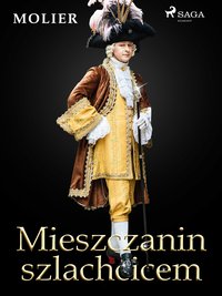 Mieszczanin szlachcicem - Molier - ebook