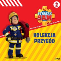 Strażak Sam - Kolekcja przygód 2 - Mattel - audiobook