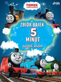 Tomek i przyjaciele - Zbiór bajek 5 minut przed snem - Mattel - ebook