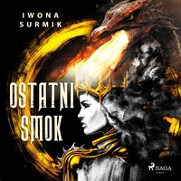 Ostatni smok - Iwona Surmik - audiobook