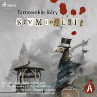 Tarnowskie góry kryminalnie - Praca Zbiorowa - audiobook