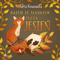 Razem ze słonkiem. Złota jesień - Maria Kownacka - audiobook