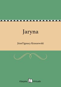 Jaryna - Józef Ignacy Kraszewski - ebook
