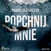 Popchnij mnie - Paweł Olearczyk - audiobook