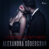 Upadek Premiera - opowiadanie erotyczne - Alexandra Södergran - audiobook