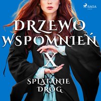 Drzewo Wspomnień 10: Splątanie dróg - Magdalena Lewandowska - audiobook