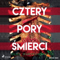 Cztery pory śmierci - Olga Warykowska - audiobook