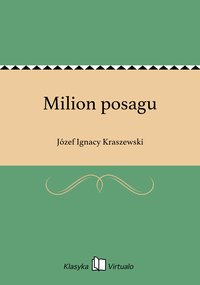 Milion posagu - Józef Ignacy Kraszewski - ebook