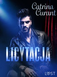 Licytacja, czyli historia miłości za 821 zł – opowiadanie erotyczne - Catrina Curant - ebook