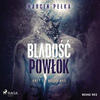 Bladość powłok - Marcin Pełka - audiobook